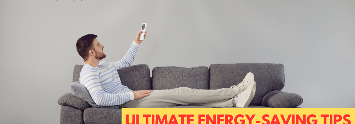 Ultimate Energy-Saving Tips